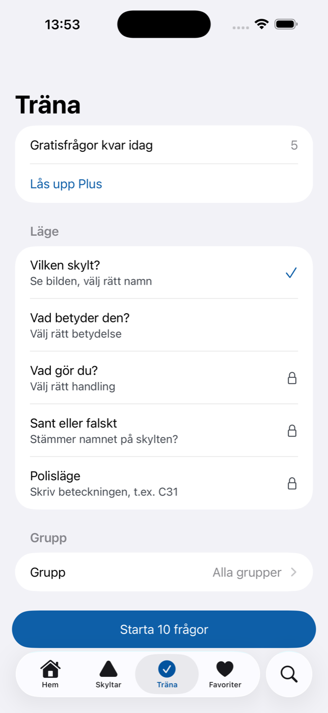 Träna — välj läge: Vilken skylt, Vad betyder den, Vad gör du, Sant eller falskt, Polisläge