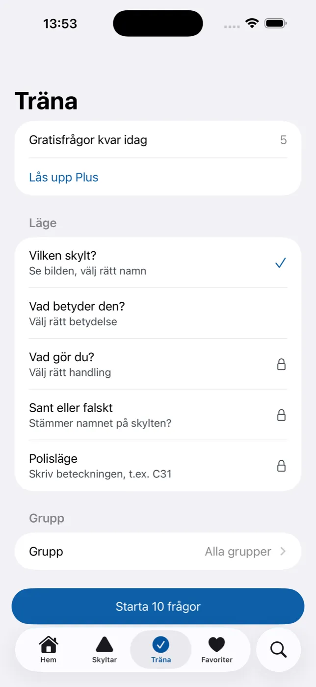 Träna – välj läge: Vilken skylt, Vad betyder den, Vad gör du, Sant eller falskt, Polisläge